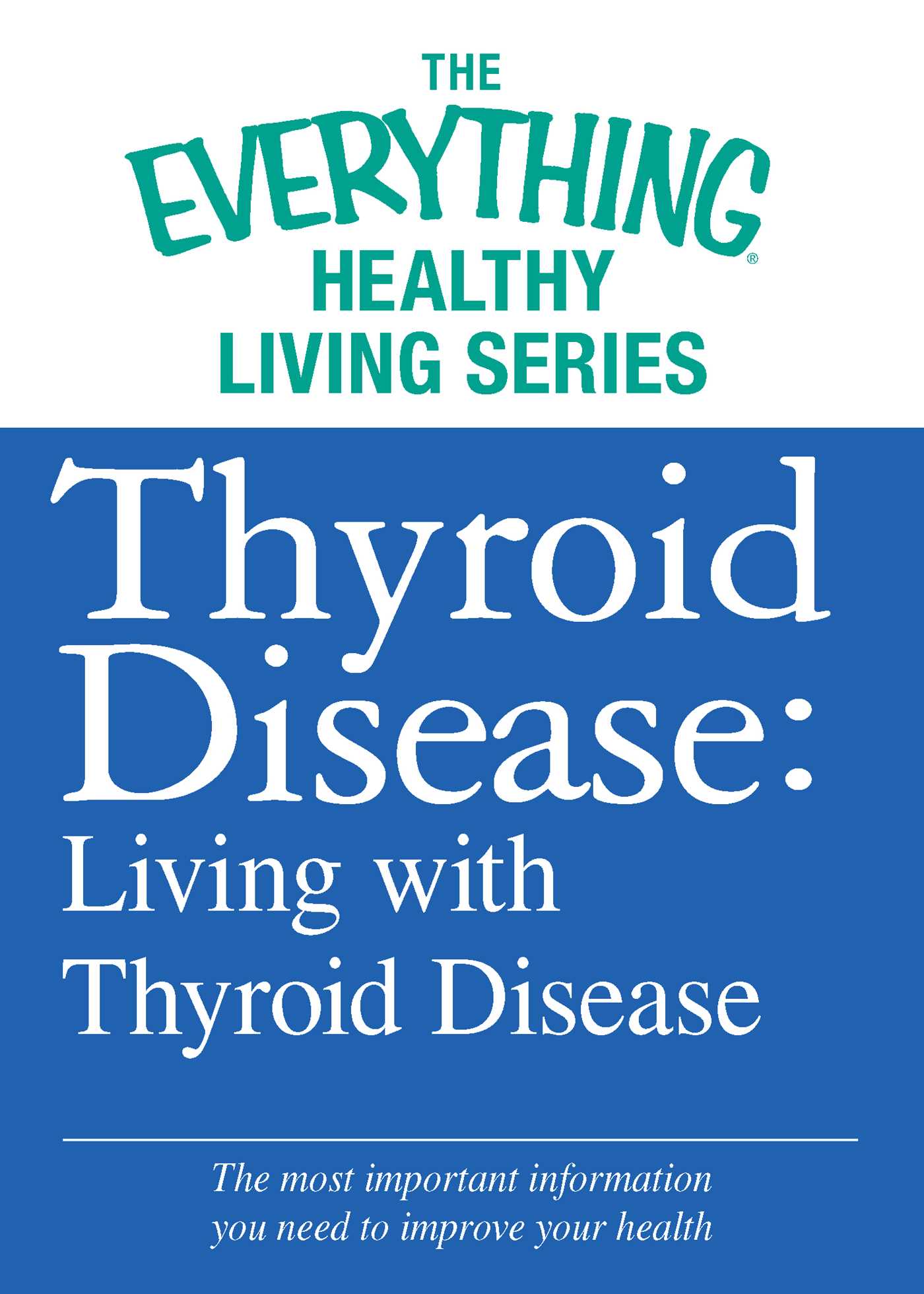 Thyroid Disease: Living with Thyroid Disease