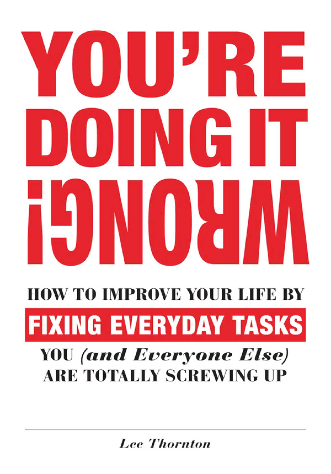 You're Doing It Wrong!