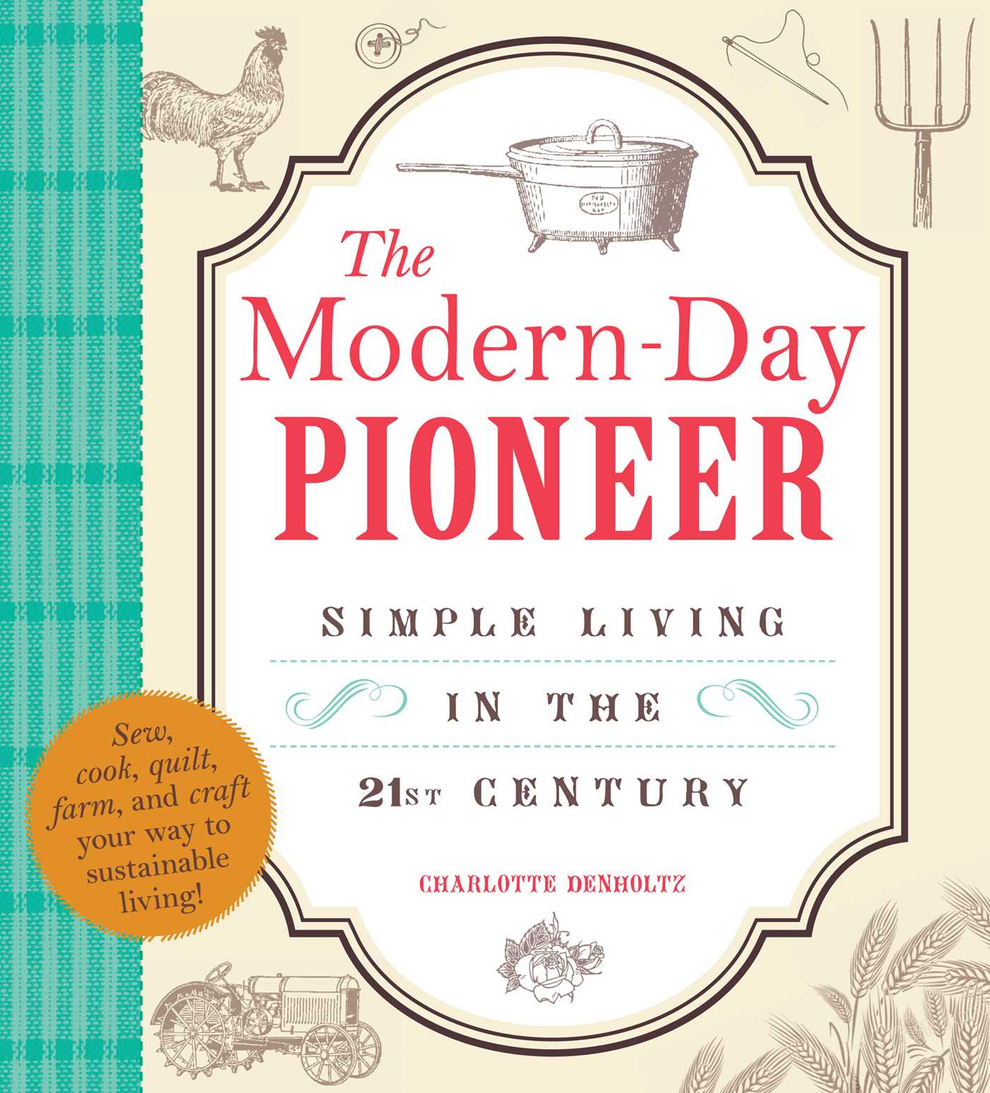 Modern-Day Pioneer: Simple Living in the 21st Century
