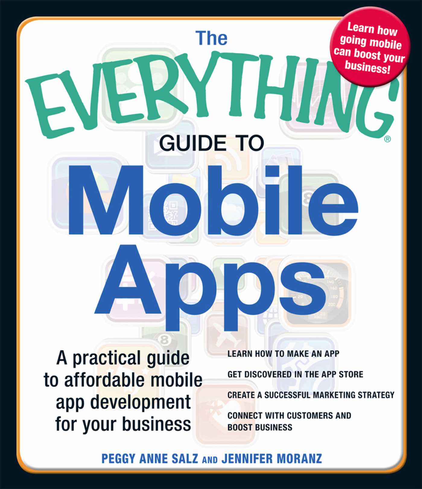 Everything Guide to Mobile Apps: A Practical Guide to Affordable Mobile App Development for Your Business