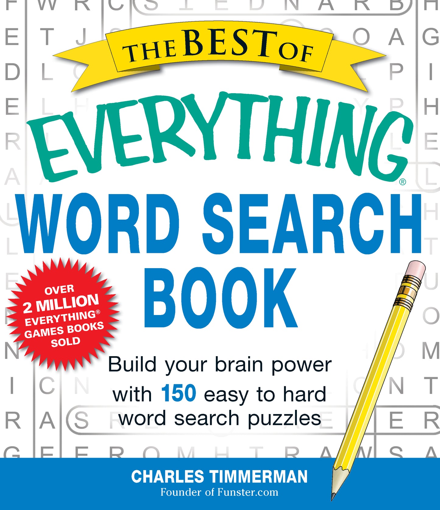 Best of Everything Word Search Book: Build Your Brain Power with 150 Easy to Hard Word Search Puzzles