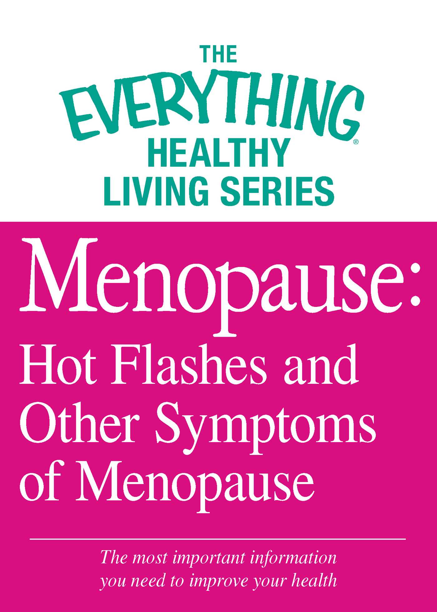 Menopause: Hot Flashes and Other Symptoms of Menopause