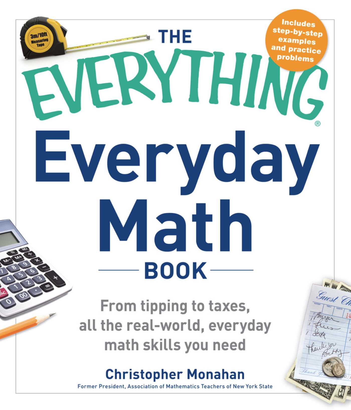 Everything Everyday Math Book: From Tipping to Taxes, All the Real-World, Everyday Math Skills You Need