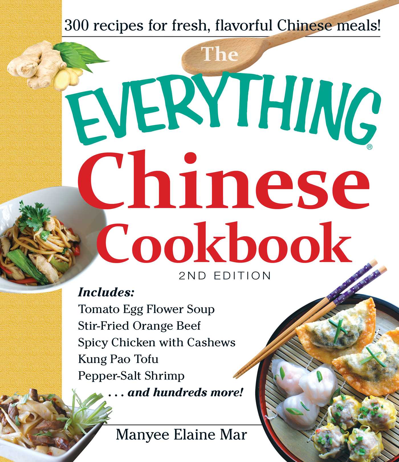 Everything Chinese Cookbook: Includes Tomato Egg Flower Soup, Stir-Fried Orange Beef, Spicy Chicken with Cashews, Kung Pao Tofu, Pepper-Salt Shrimp, and hundreds more!