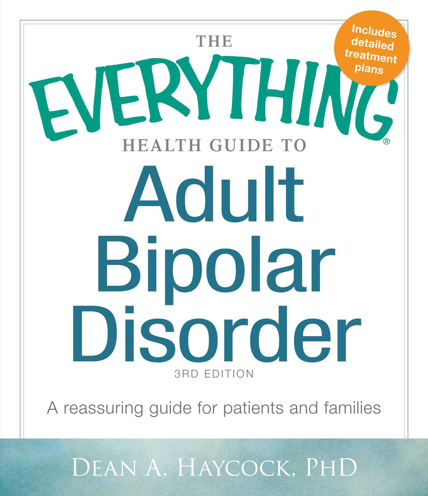 Everything Health Guide to Adult Bipolar Disorder: A Reassuring Guide for Patients and Families