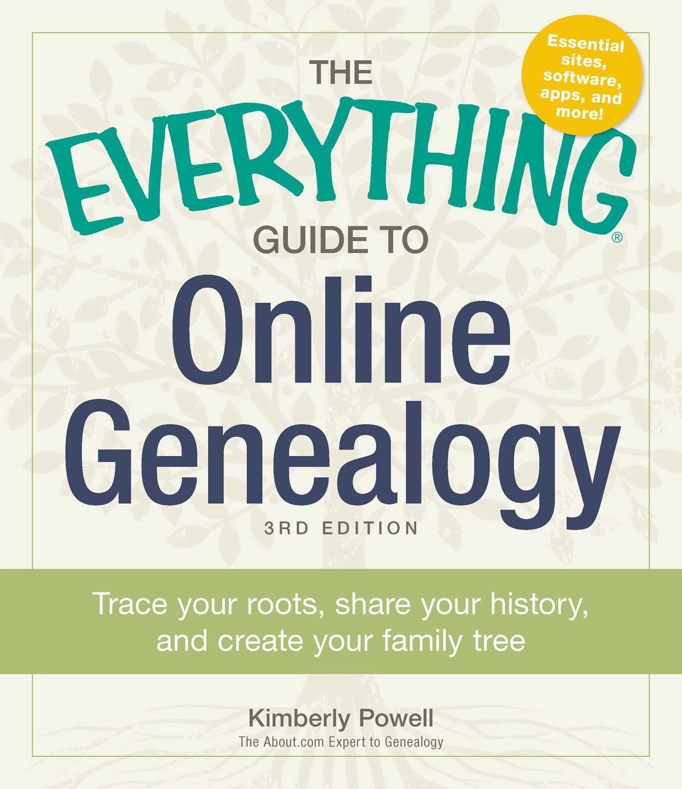 Everything Guide to Online Genealogy: Trace Your Roots, Share Your History, and Create Your Family Tree