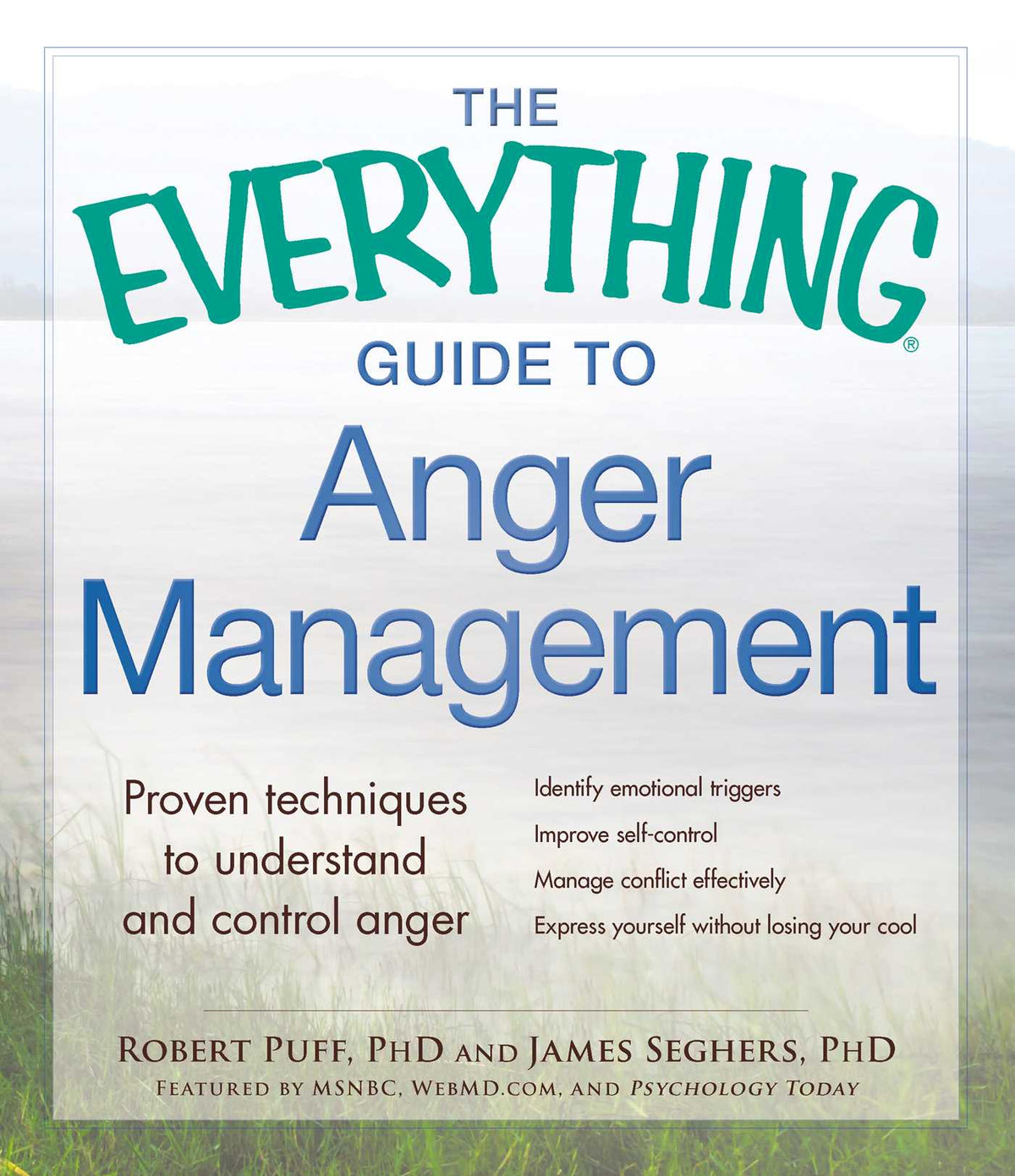 Everything Guide to Anger Management: Proven Techniques to Understand and Control Anger