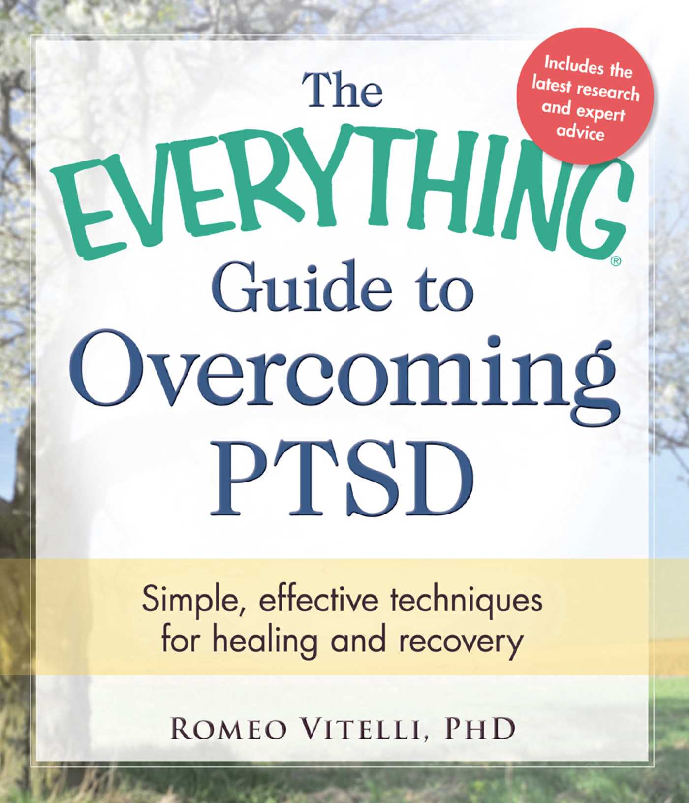 Everything Guide to Overcoming PTSD: Simple, effective techniques for healing and recovery
