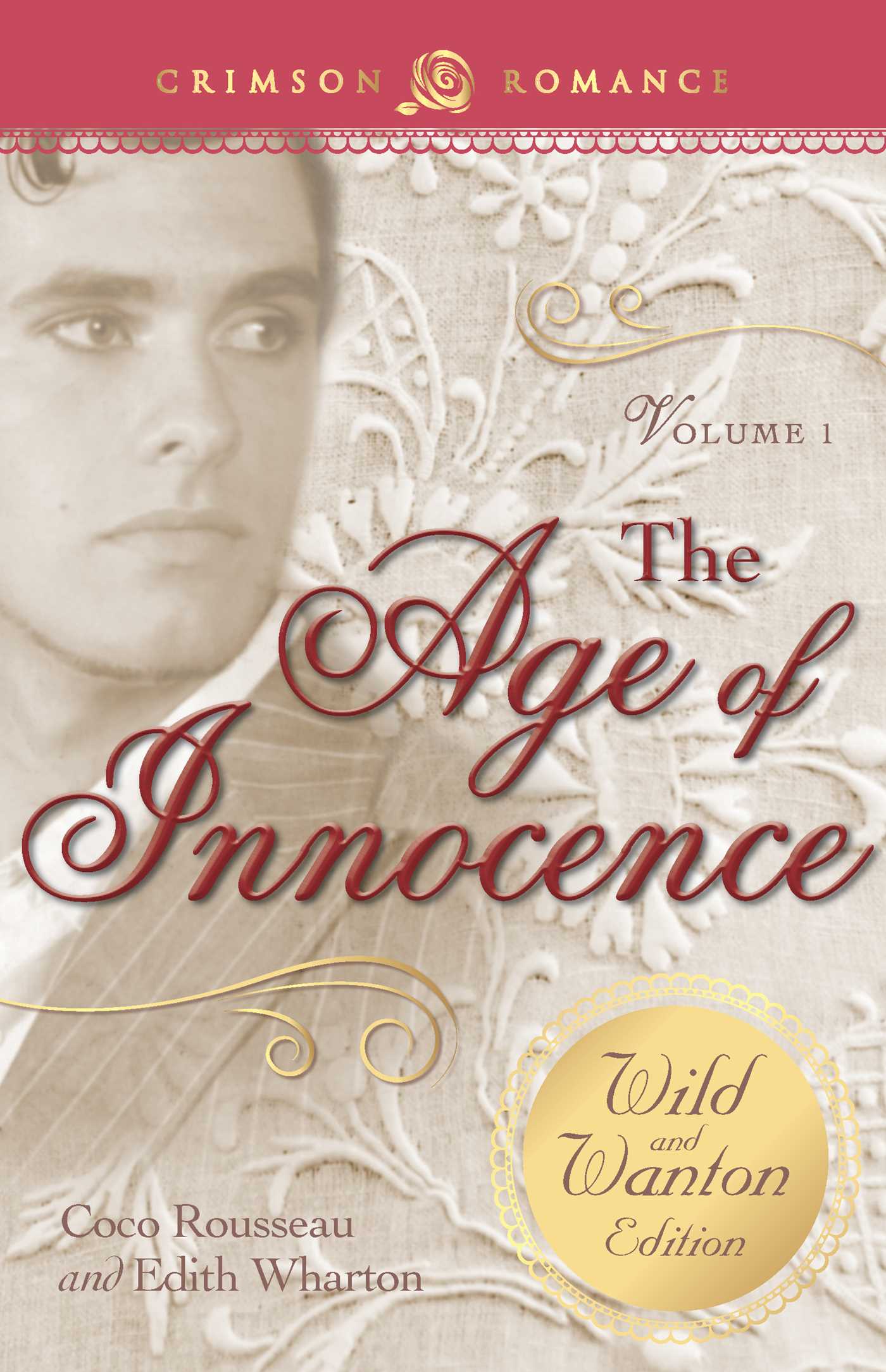 Age Of Innocence: The Wild And Wanton Edition Volume 1