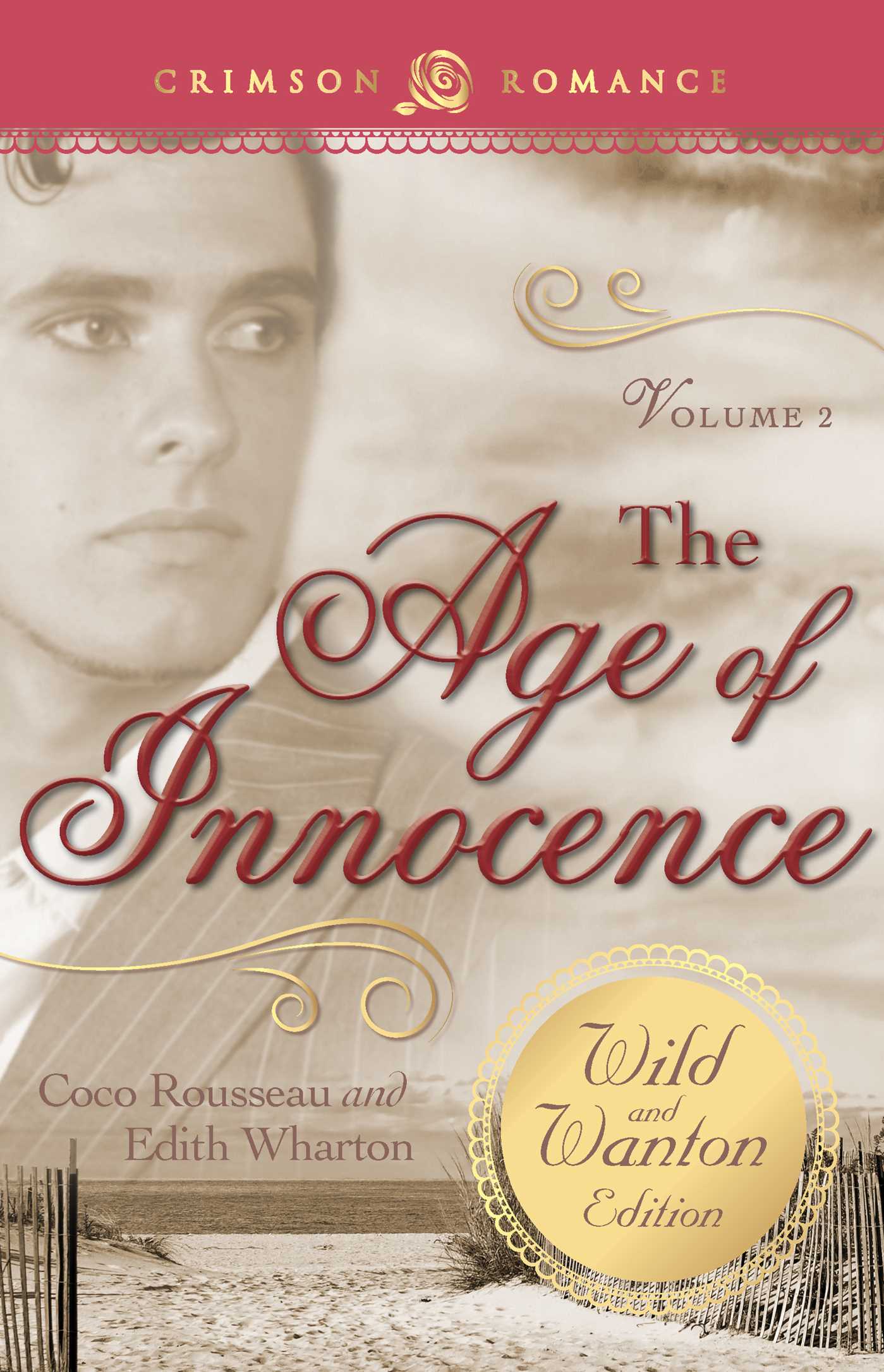Age Of Innocence: The Wild And Wanton Edition Volume 2