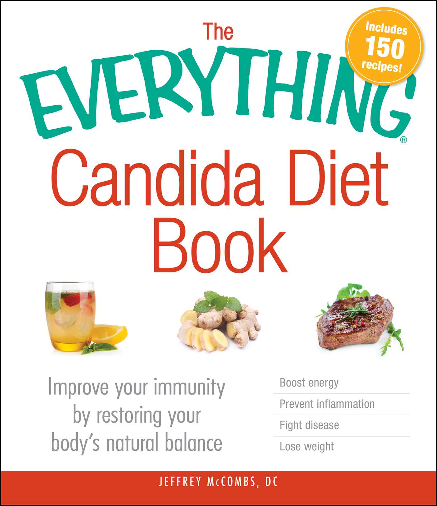 Everything Candida Diet Book: Improve Your Immunity by Restoring Your Body's Natural Balance