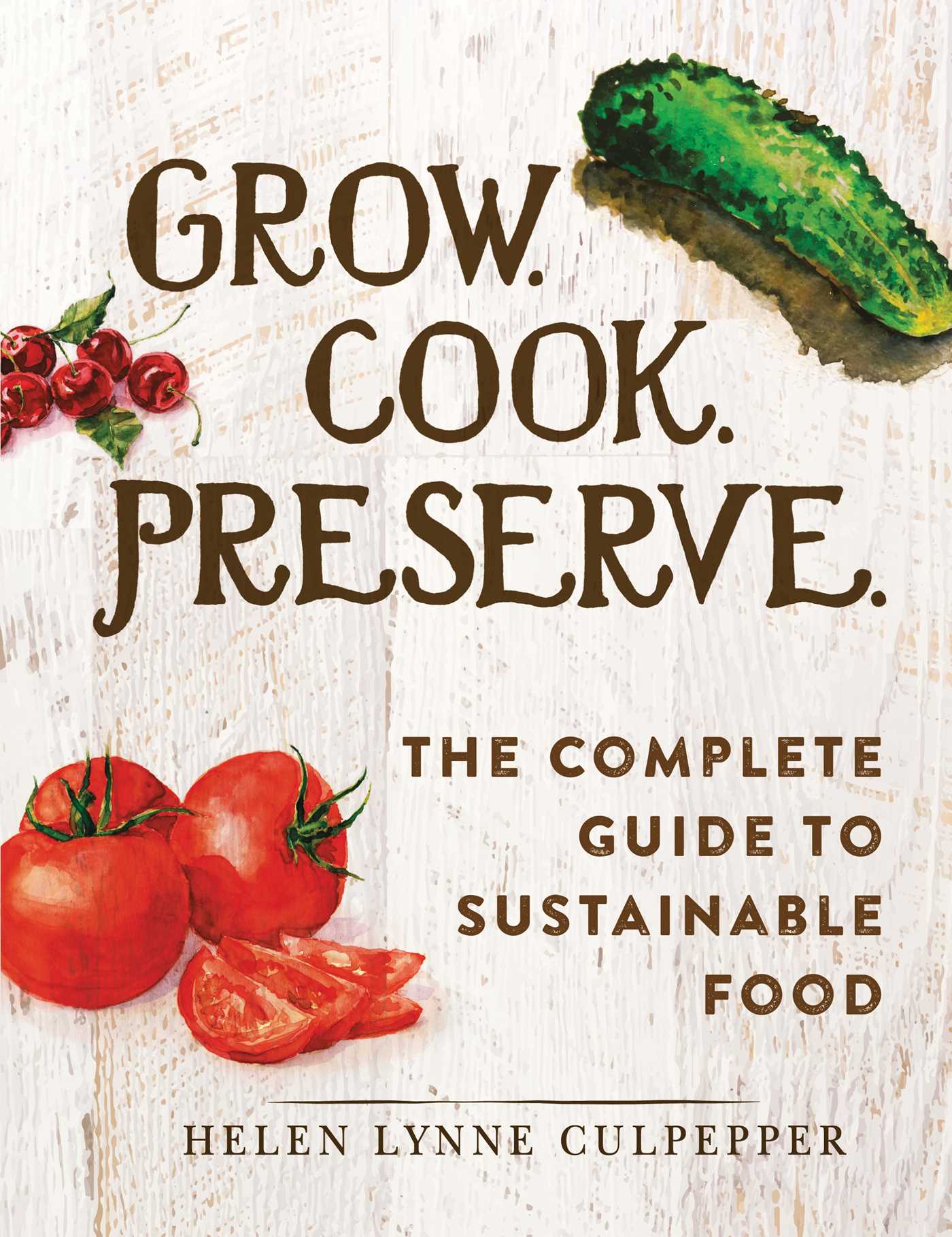 Grow. Cook. Preserve.
