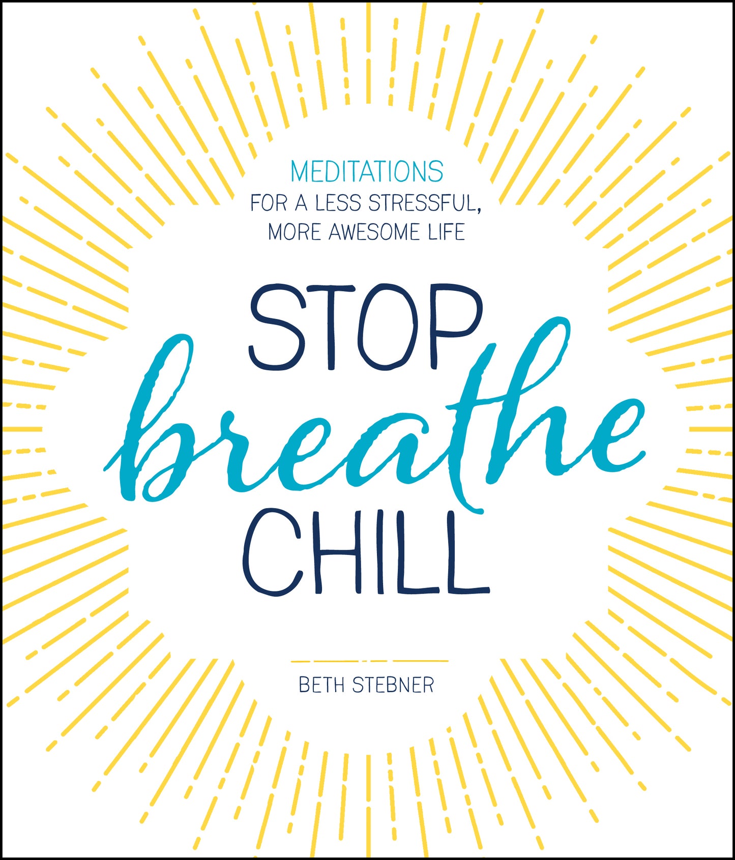 Stop. Breathe. Chill.