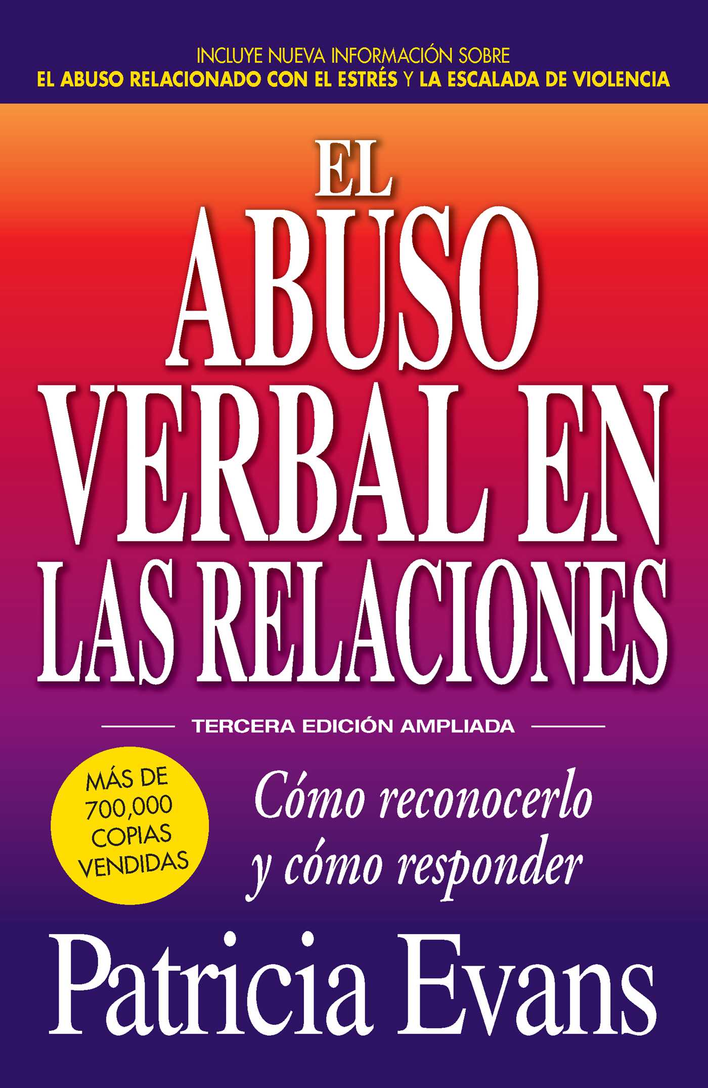 abuso verbal en las relaciones (The Verbally Abusive Relationship): Como reconocerlo y como responder