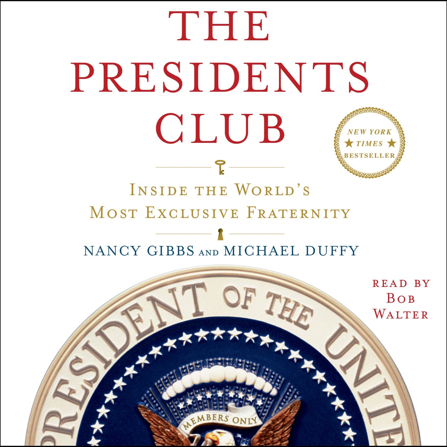 Presidents Club: Inside the World's Most Exclusive Fraternity