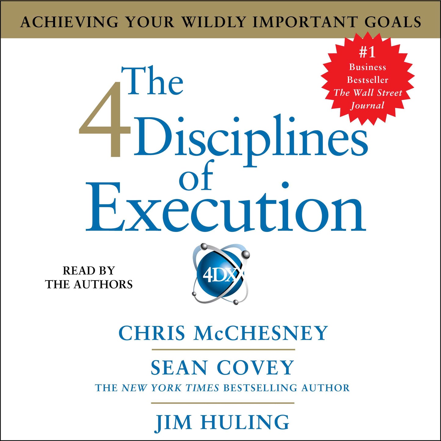 4 Disciplines of Execution: Achieving Your Wildly Important Goals