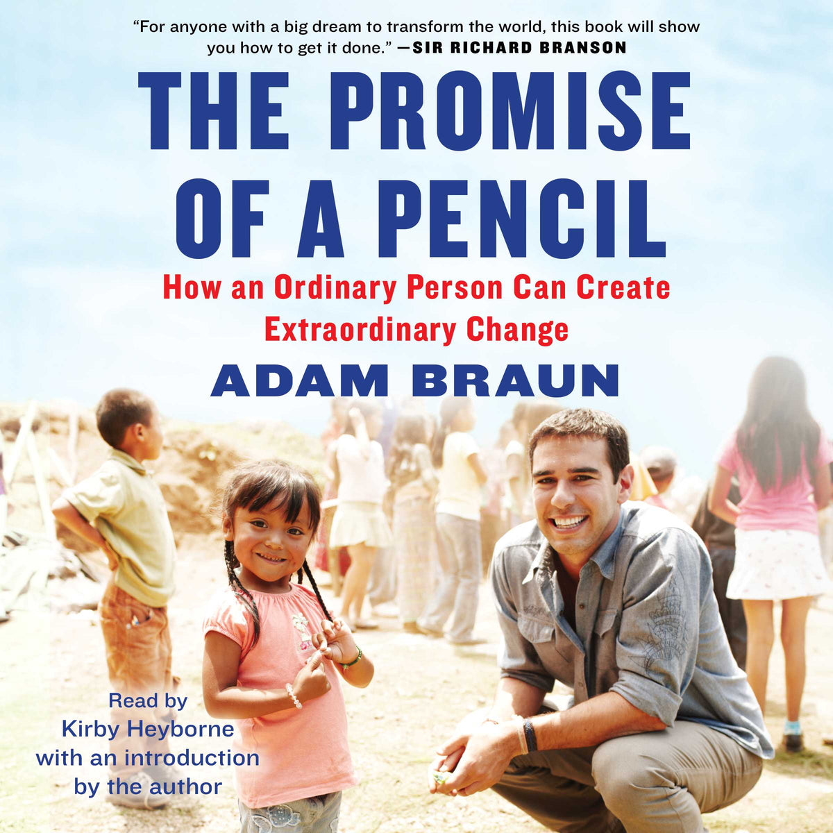 Promise of a Pencil: How an Ordinary Person Can Create Extraordinary Change