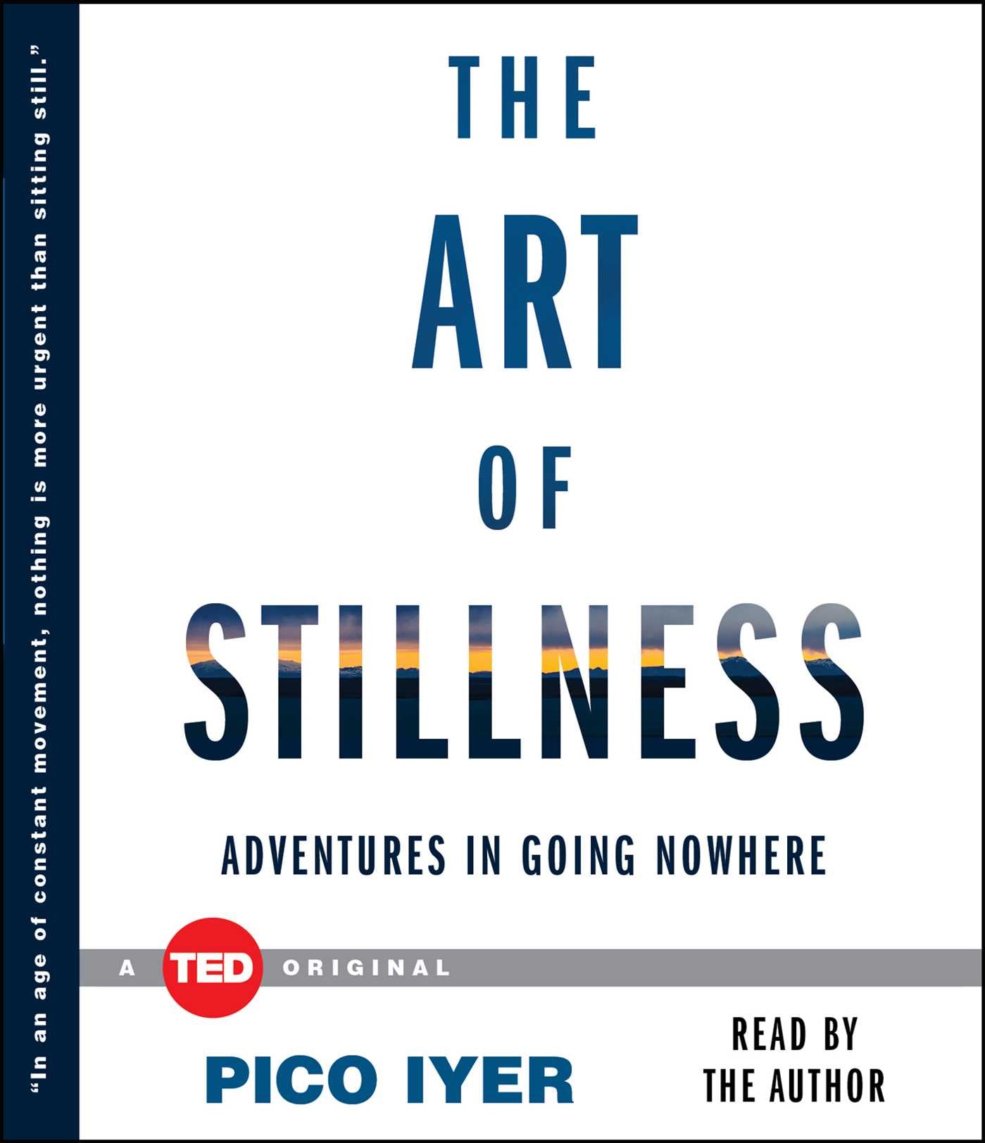 Art of Stillness: Adventures in Going Nowhere