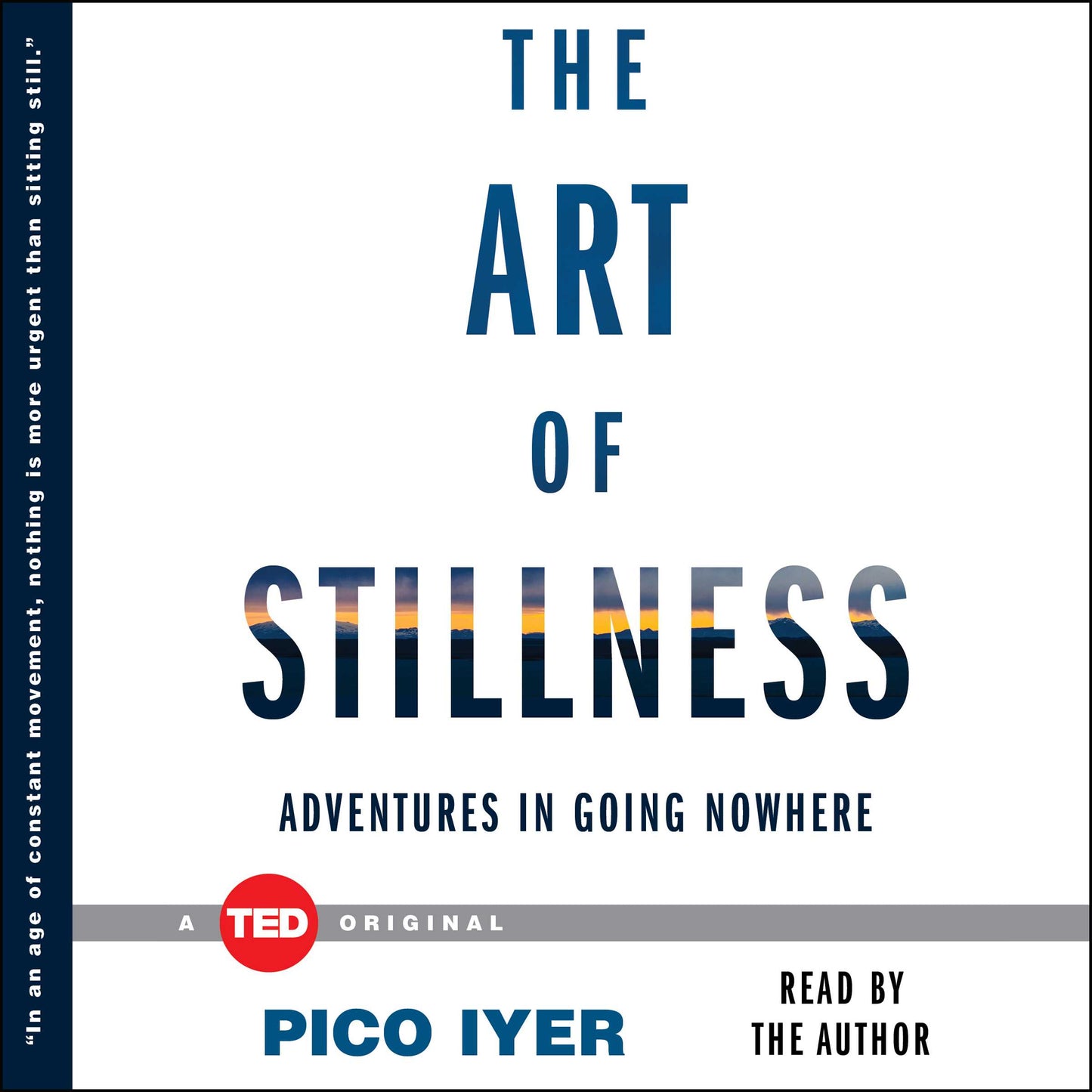 Art of Stillness: Adventures in Going Nowhere