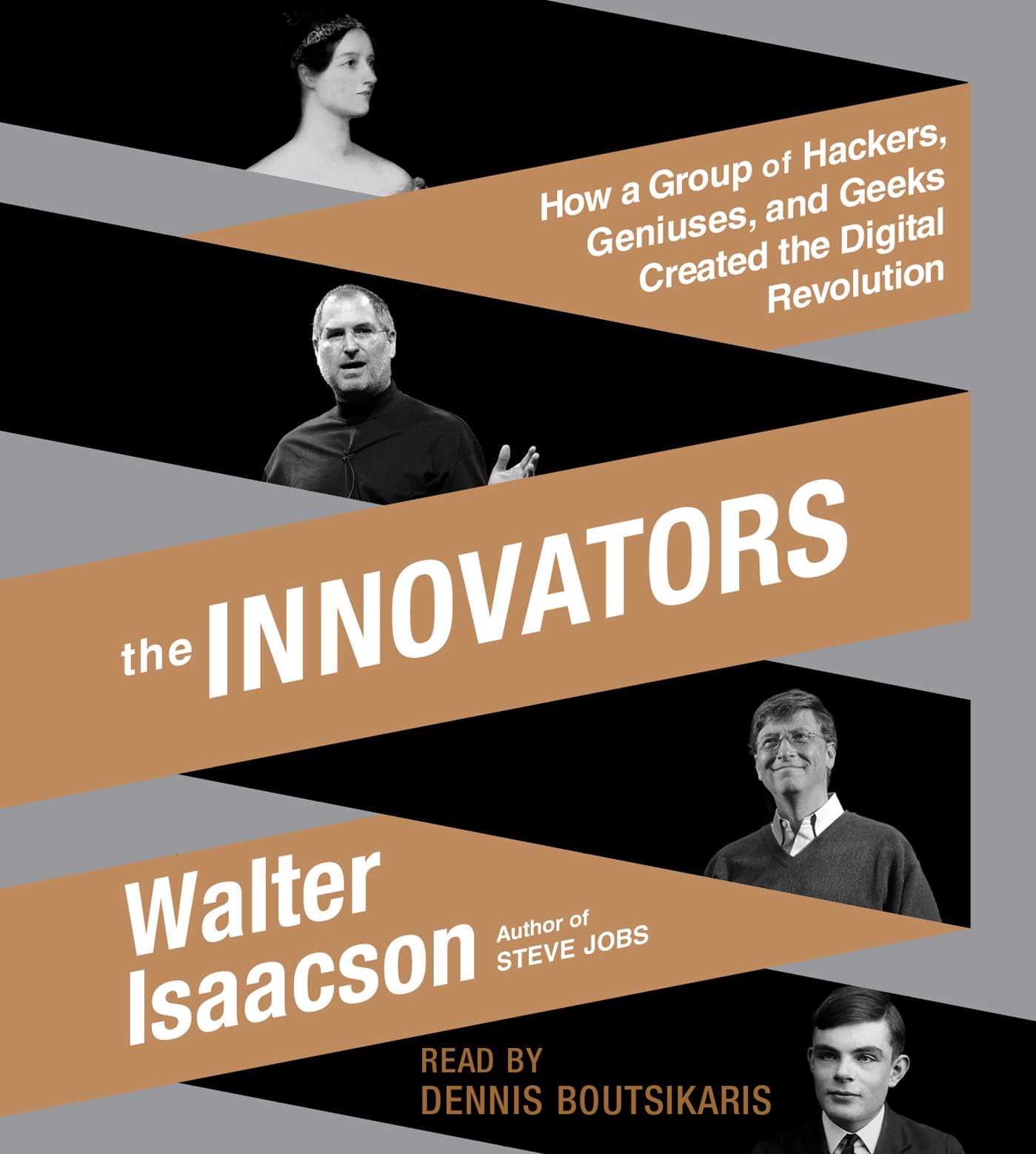 Innovators: How a Group of Hackers, Geniuses, and Geeks Created the Digital Revolution