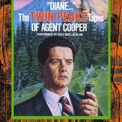 \"Diane…\": The Twin Peaks Tapes of Agent Cooper