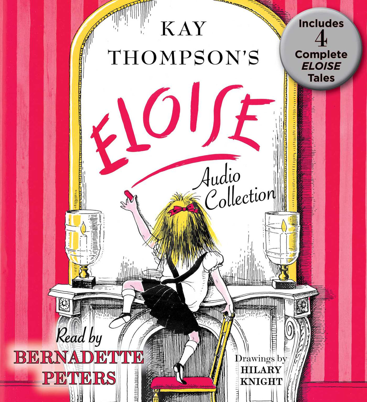 Eloise Audio Collection: Four Complete Eloise Tales: Eloise , Eloise in Paris, Eloise at Christmas Time and Eloise in Moscow
