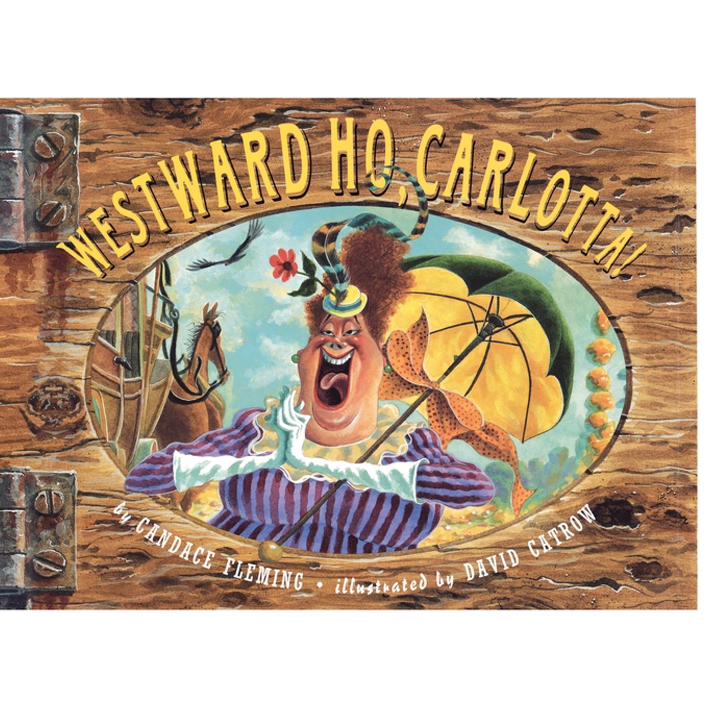 Westward Ho, Carlotta!