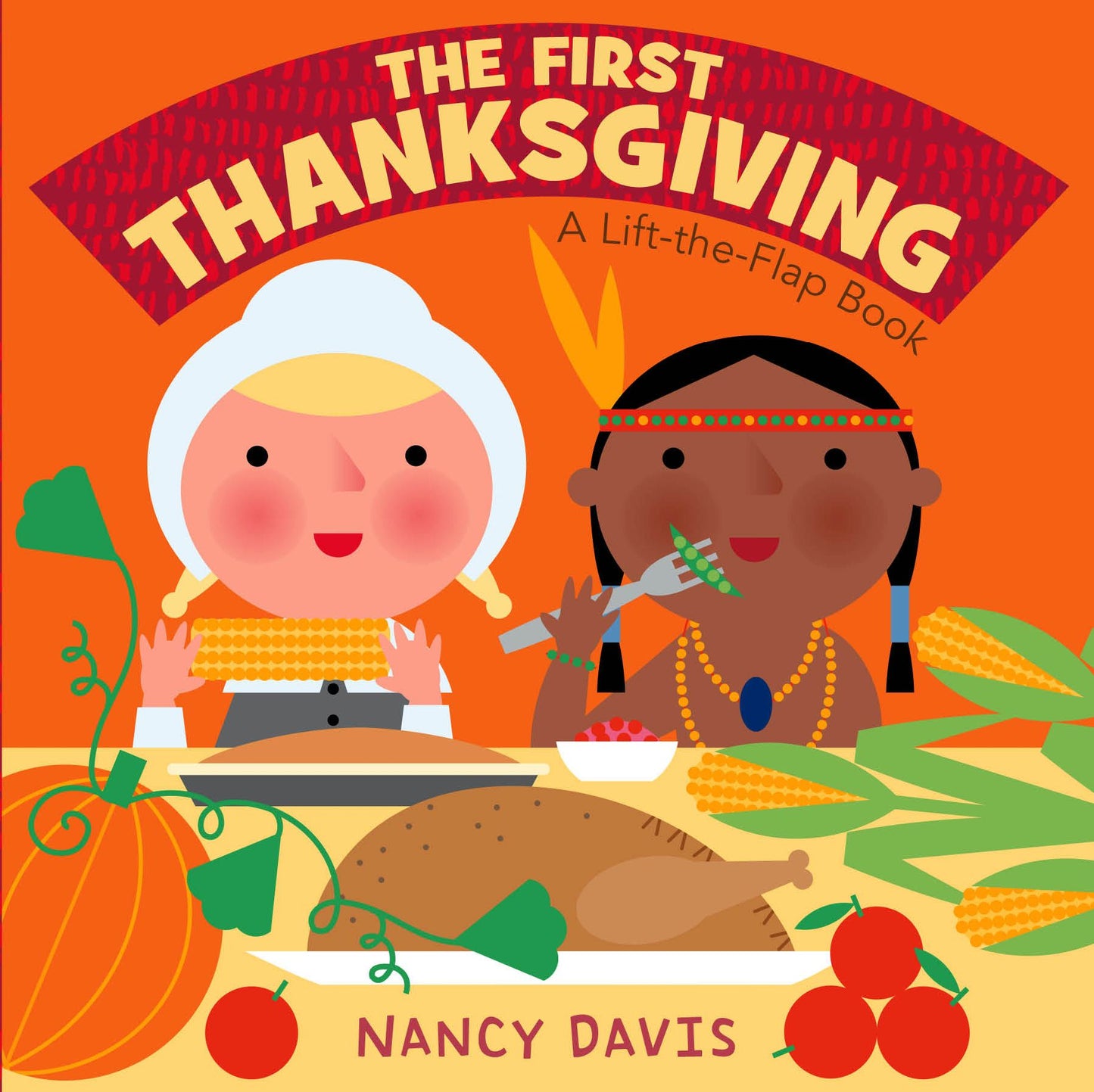 First Thanksgiving: A Lift-the-Flap Book