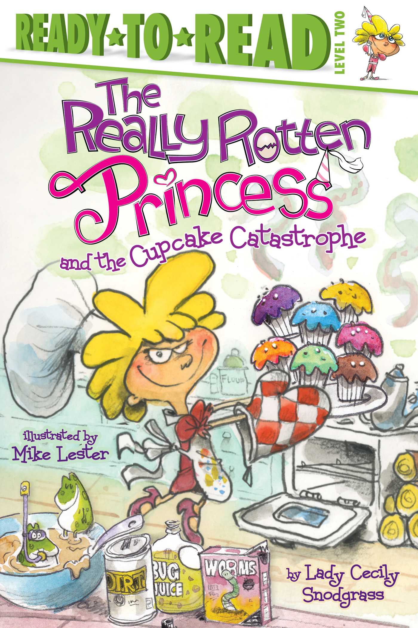 Really Rotten Princess and the Cupcake Catastrophe: Ready-to-Read Level 2