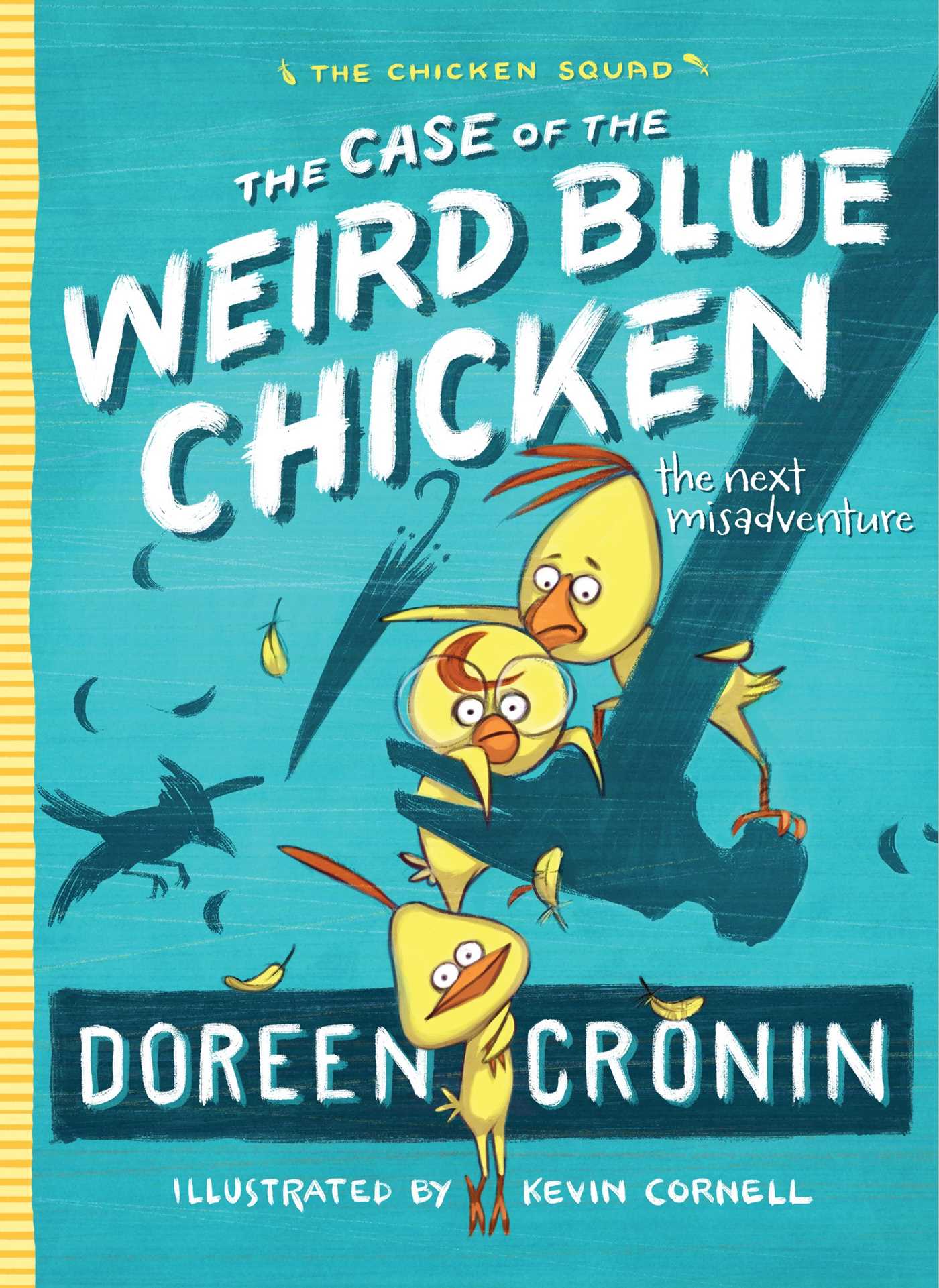 Case of the Weird Blue Chicken: The Next Misadventure