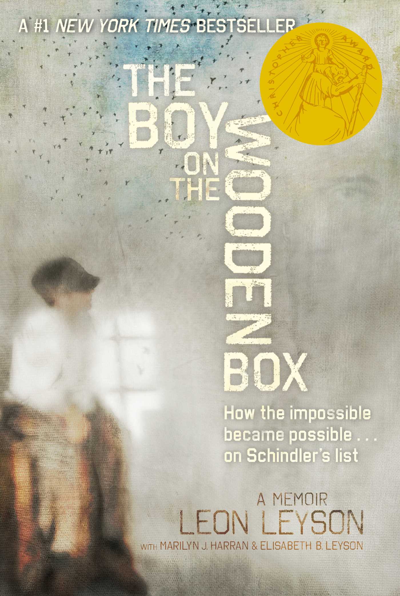 Boy on the Wooden Box: How the Impossible Became Possible . . . on Schindler's List