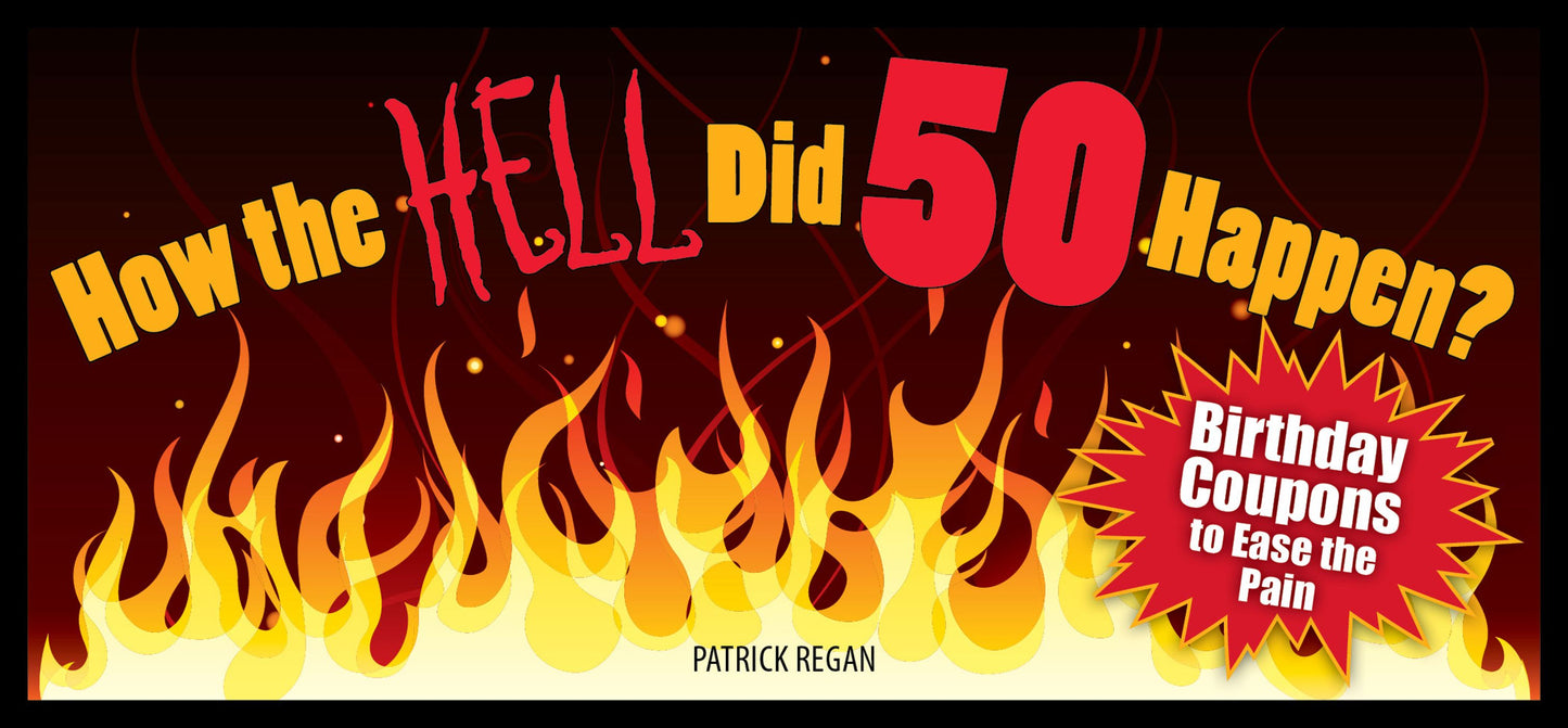 How the HELL Did 50 Happen?