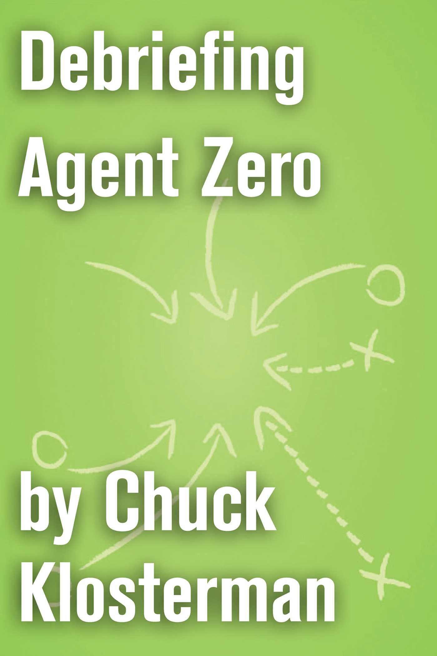 Debriefing Agent Zero