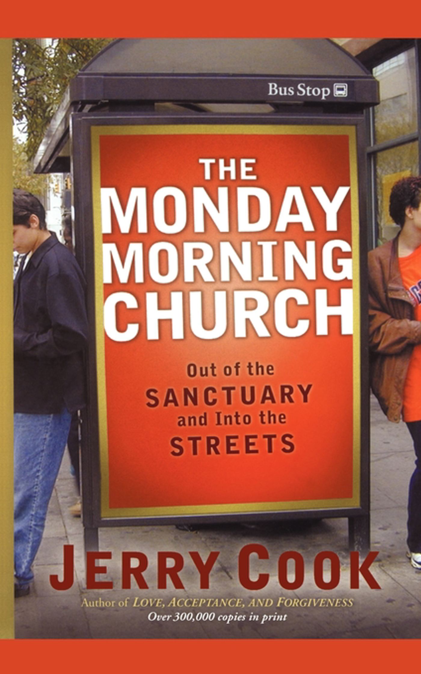 Monday Morning Church: Out of the Sanctuary and Into the Streets