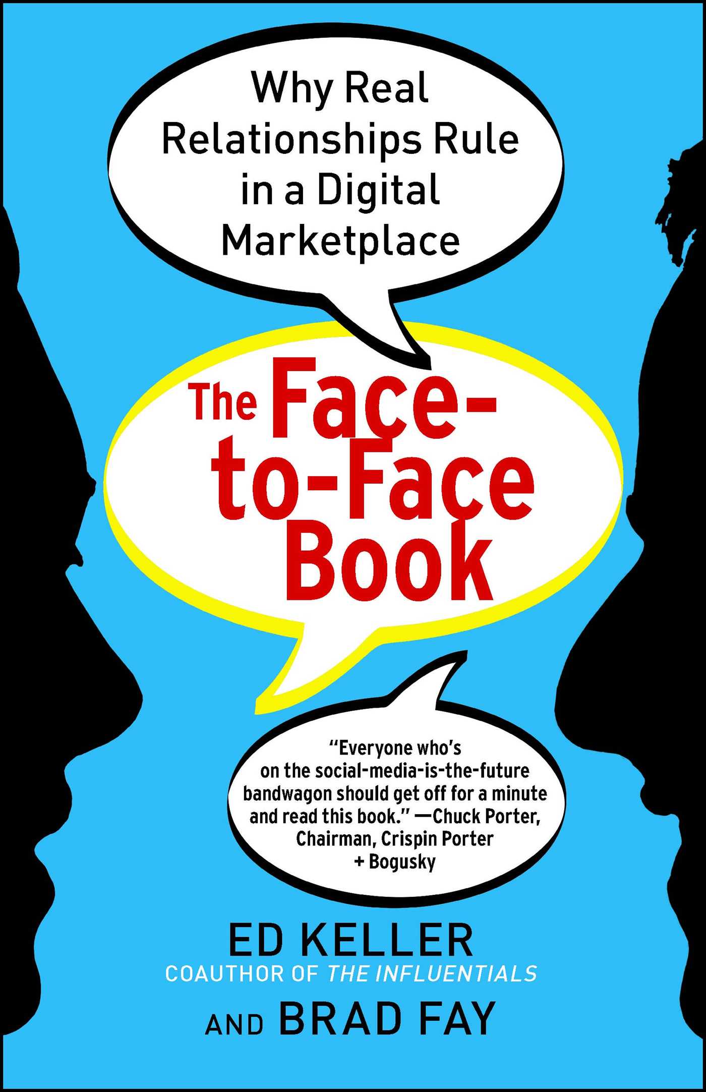 Face-to-Face Book: Why Real Relationships Rule in a Digital Marketplace
