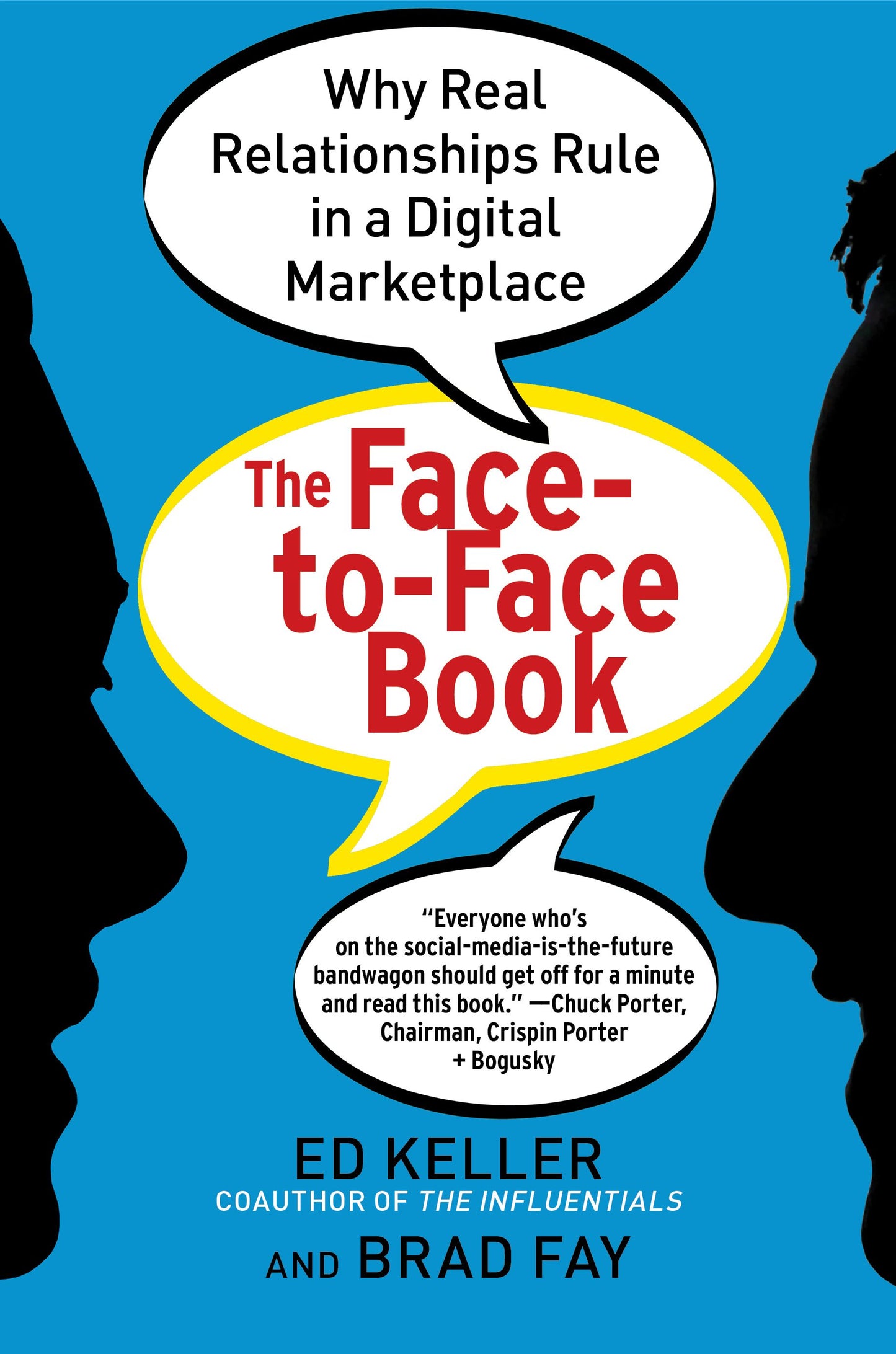 Face-to-Face Book: Why Real Relationships Rule in a Digital Marketplace