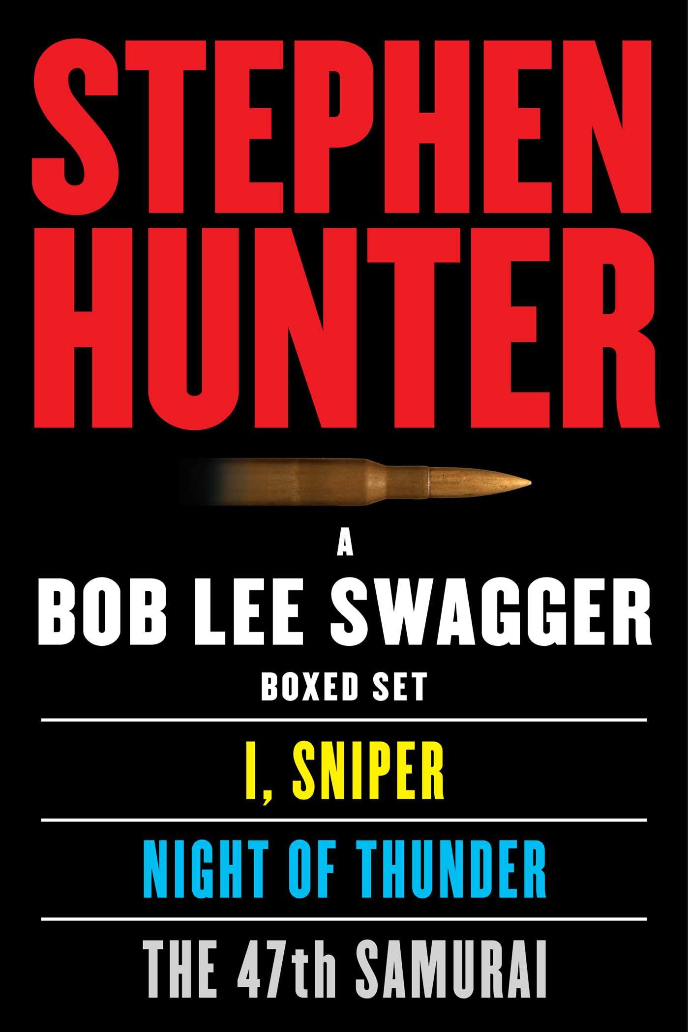 Bob Lee Swagger eBook Boxed Set: I, Sniper, Night of Thunder, 47th Samurai