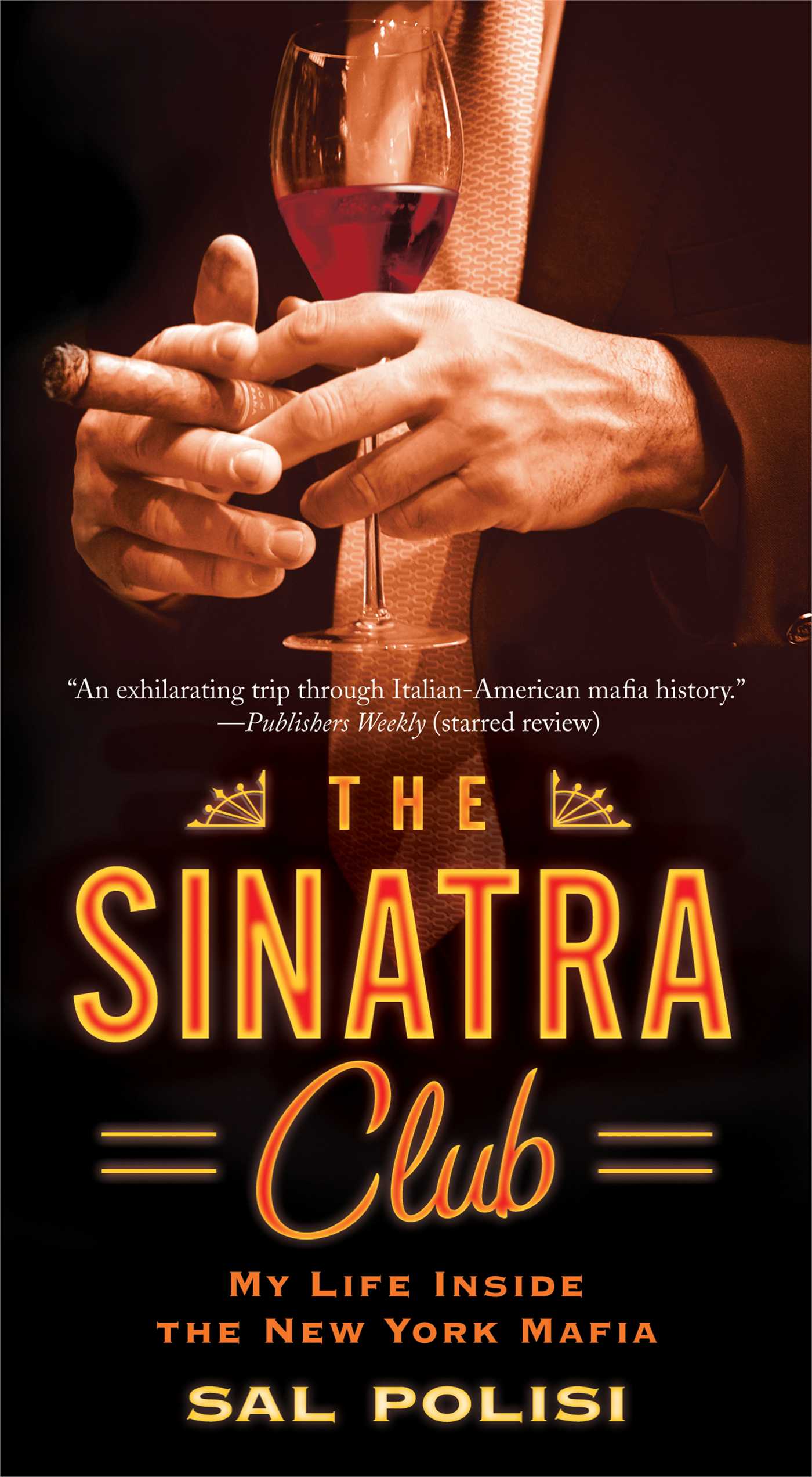 Sinatra Club: My Life Inside the New York Mafia