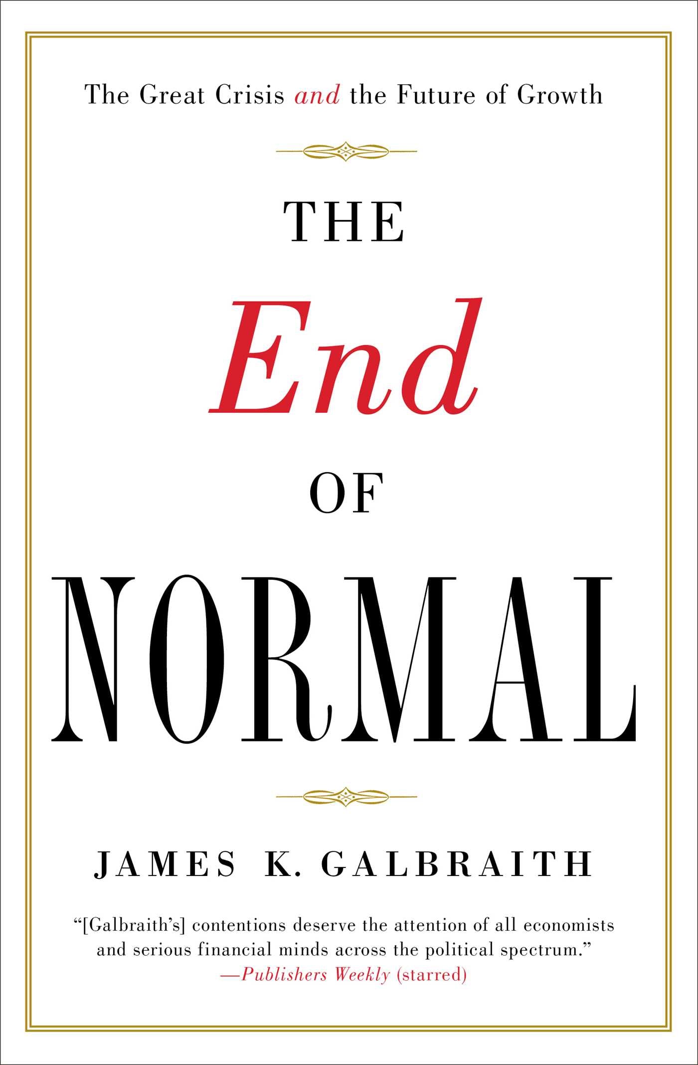 End of Normal: The Great Crisis and the Future of Growth