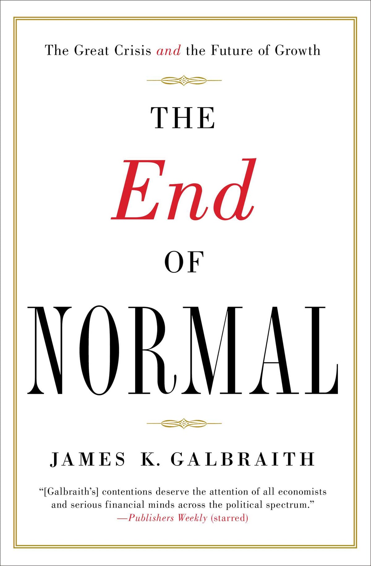 End of Normal: The Great Crisis and the Future of Growth
