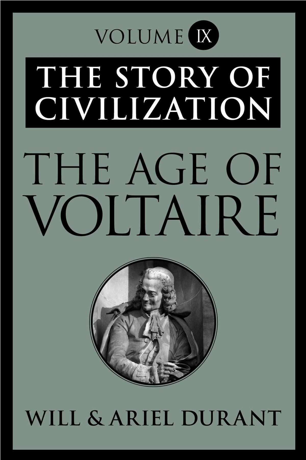 Age of Voltaire: The Story of Civilization, Volume IX