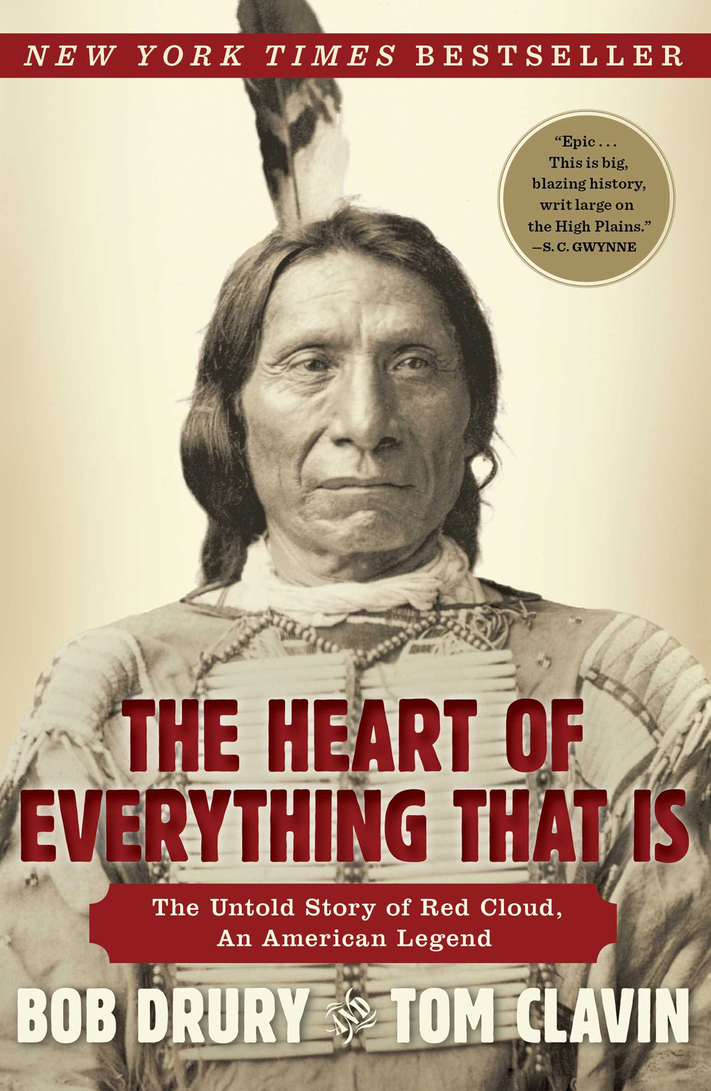 Heart of Everything That Is: The Untold Story of Red Cloud, An American Legend