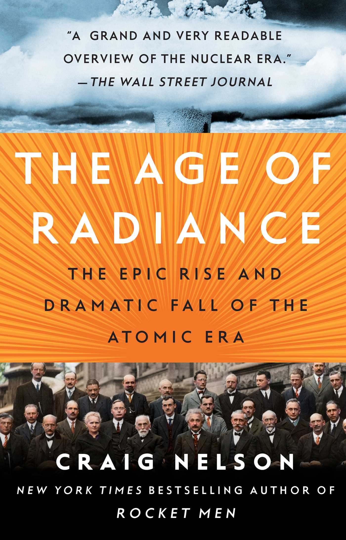Age of Radiance: The Epic Rise and Dramatic Fall of the Atomic Era
