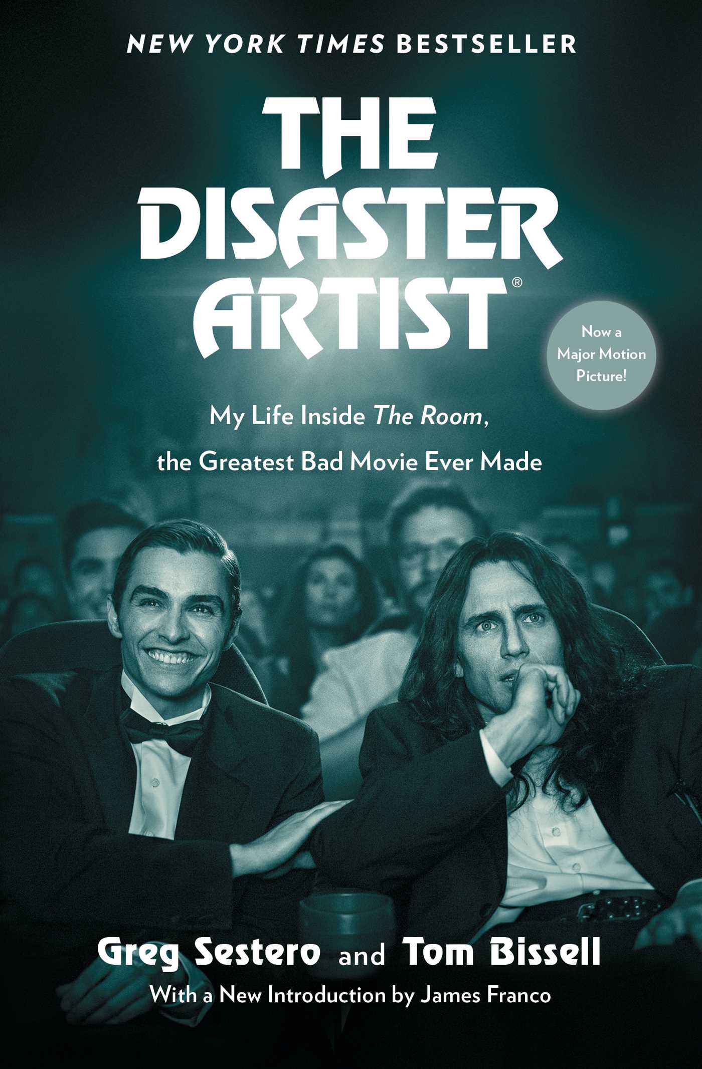 Disaster Artist: My Life Inside The Room, the Greatest Bad Movie Ever Made
