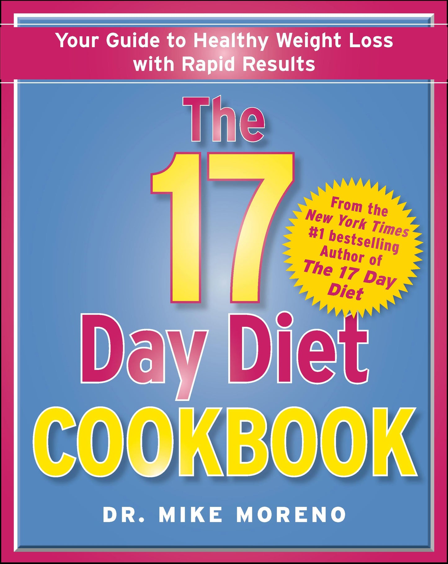 17 Day Diet Cookbook: 80 All New Recipes for Healthy Weight Loss