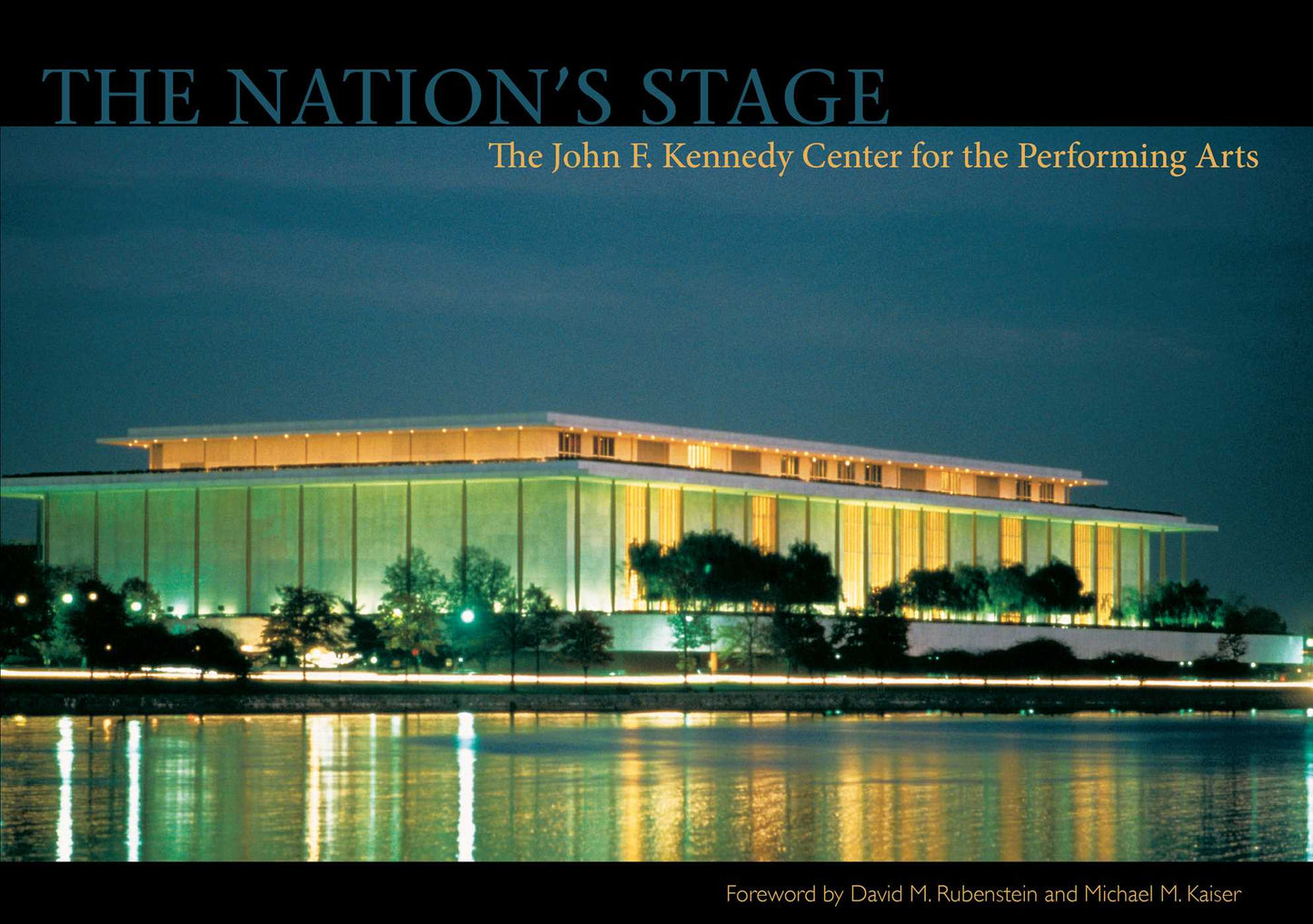 Nation's Stage: The John F. Kennedy Center for the Performing Arts