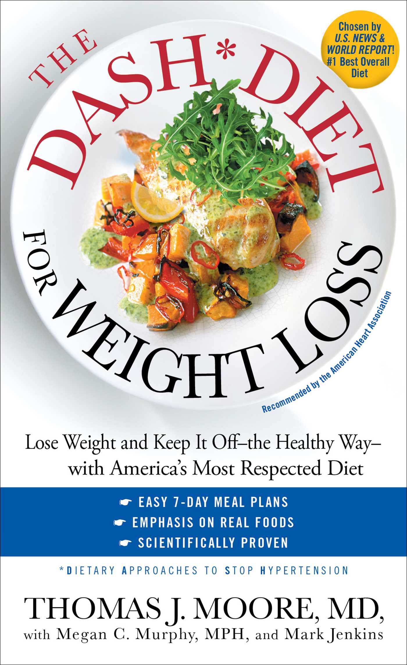 DASH Diet for Weight Loss: Lose Weight and Keep It Off--the Healthy Way--with America's Most Respected Diet