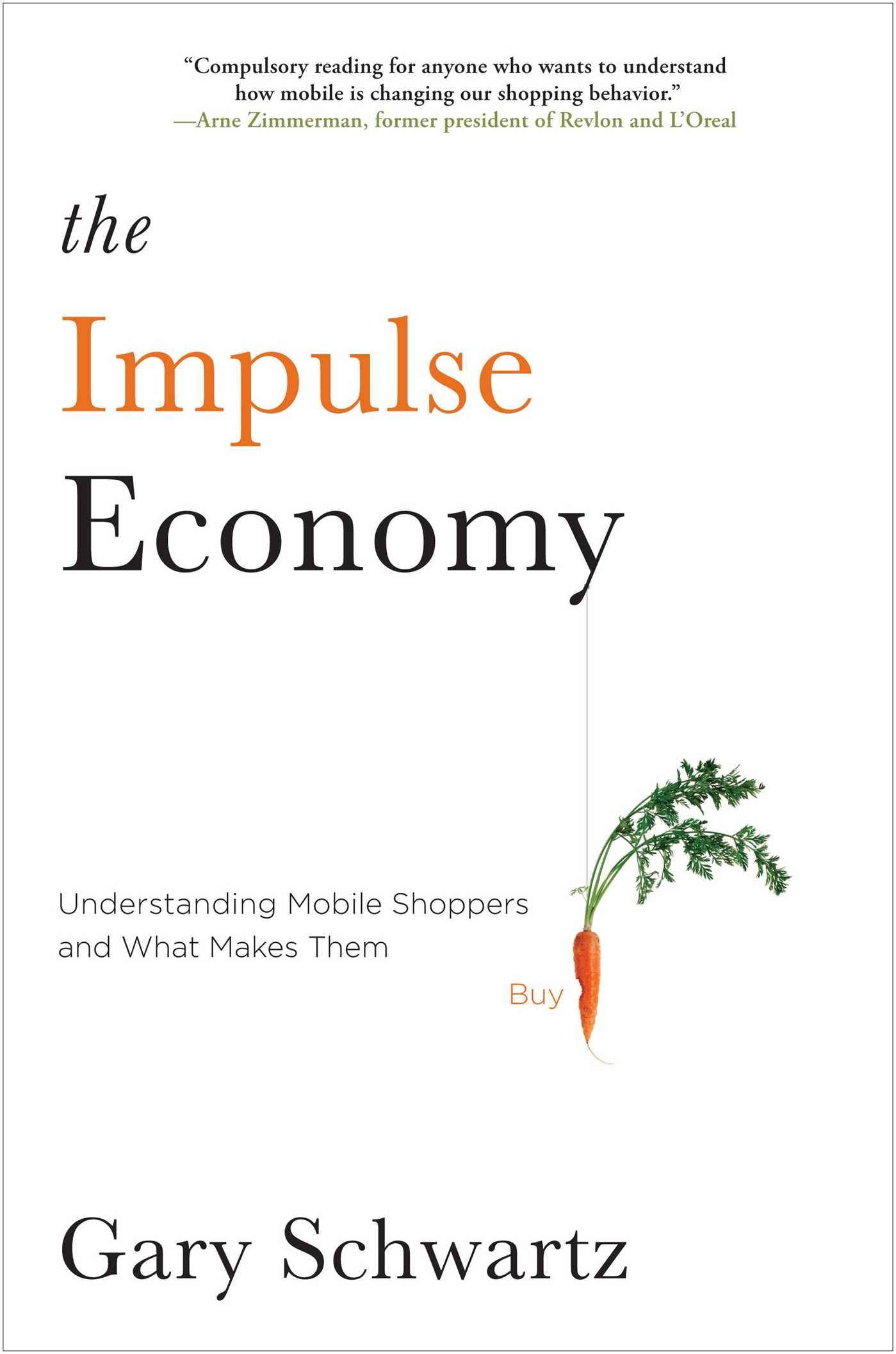Impulse Economy: Understanding Mobile Shoppers and What Makes Them Buy