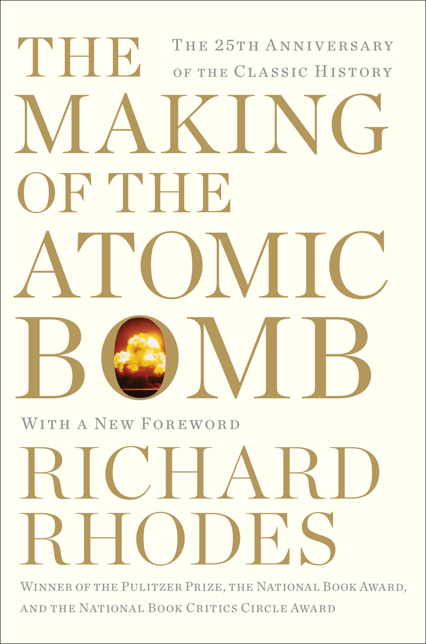 Making of the Atomic Bomb: 25th Anniversary Edition