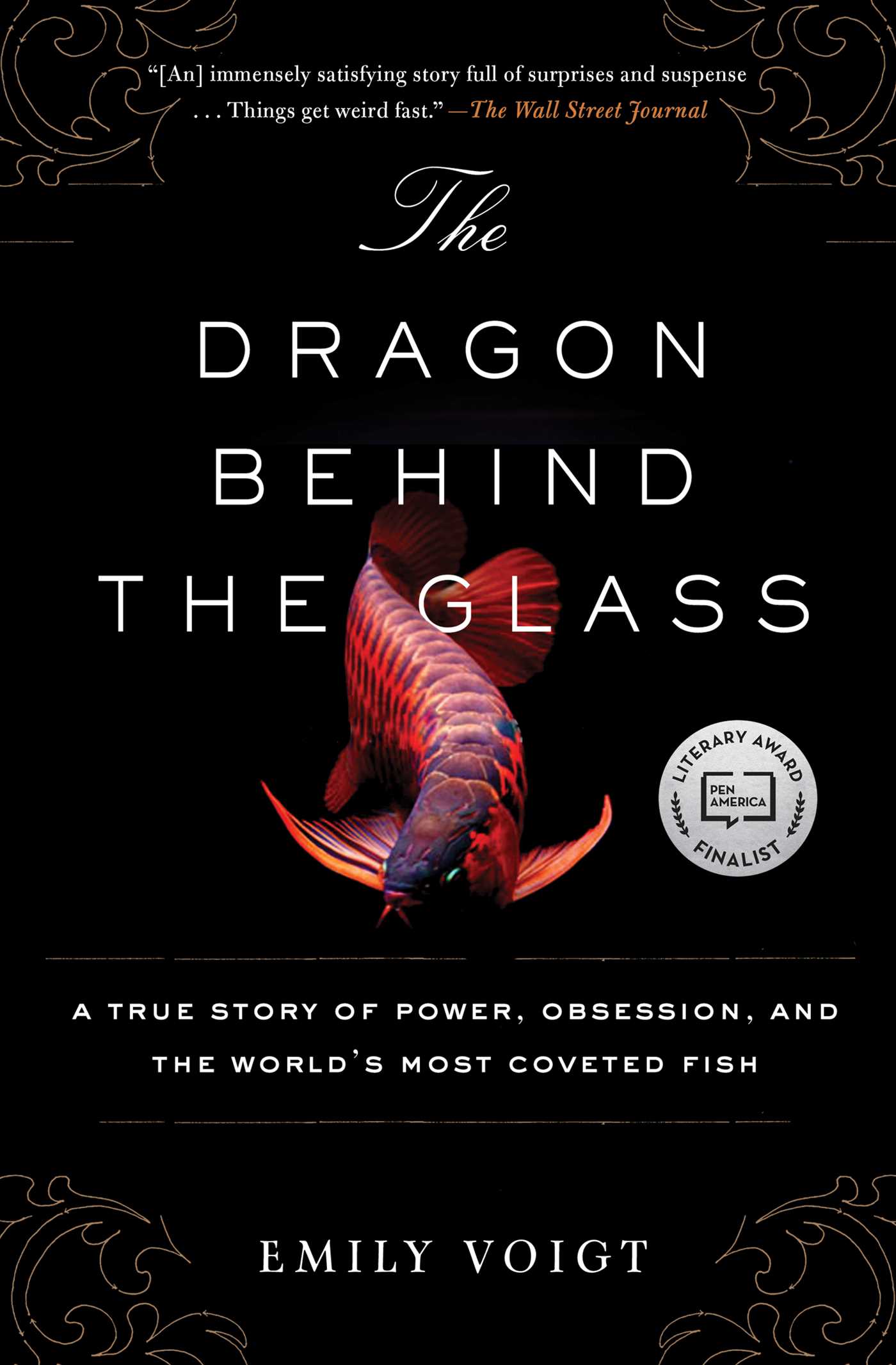 Dragon Behind the Glass: A True Story of Power, Obsession, and the World's Most Coveted Fish